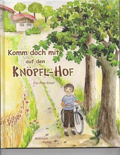 Komm doch mit auf den Knöpfl-Hof - Knopf, Eva Anna