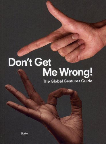 Imagen de archivo de Don't Get Me Wrong! The Global Gestures Guide a la venta por TextbookRush