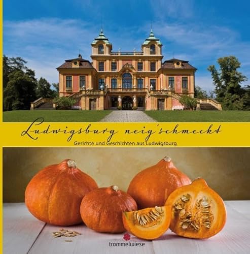 Ludwigsburg neig`schmeckt : Gerichte und Geschichten aus Ludwigsburg. [Auflage aus 2012] [Red.: Thomas Heil . Fotogr.: Thomas Zörlein ; Olaf Schulze. Text: Olaf Schulze .] - Zörlein, Thomas (Mitwirkender), Olaf (Mitwirkender) Schulze und Sabine Wittig