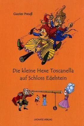 Imagen de archivo de Die kleine Hexe Toscanella auf Schloss Edelstein a la venta por medimops