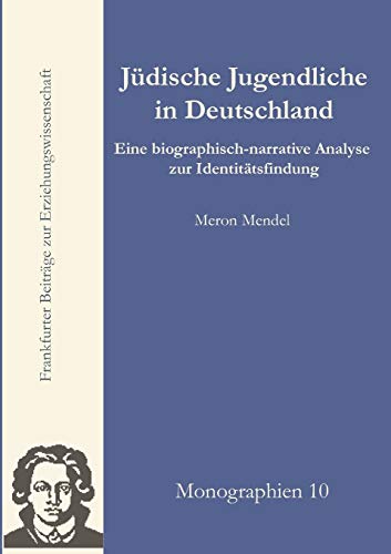 Beispielbild fr Jdische Jugendliche in Deutschland: Eine biographisch-narrative Analyse zur Identittsbildung (Frankfurter Beitrge zur Erziehungswissenschaft / Monographien) zum Verkauf von medimops