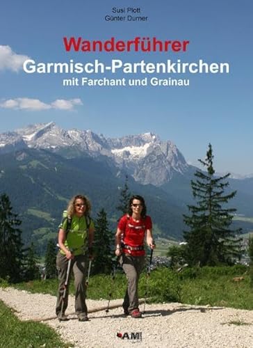 Beispielbild fr Wanderfhrer Garmisch-Partenkirchen mit Farchant und Grainau zum Verkauf von medimops
