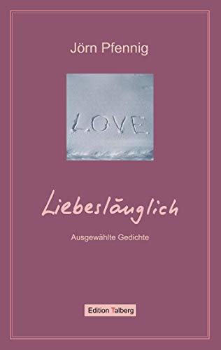 Beispielbild fr LIEBESLNGLICH: Ausgewhlte Gedichte zum Verkauf von medimops