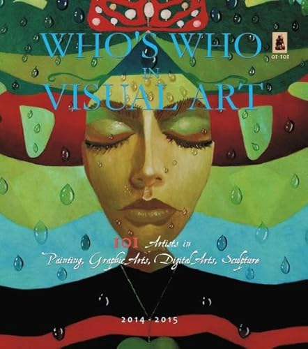 Beispielbild fr 101 Artists in Painting, Graphic Art, Digital Art, Sculpture . 2014-2015: Who's Who in Visual Art zum Verkauf von medimops