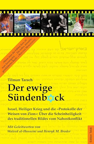 Beispielbild fr Der ewige Sndenbock: Israel, Heiliger Krieg und die Protokolle der Weisen von Zion - ber die Scheinheiligkeit des traditionellen Bildes vom Nahostkonflikt zum Verkauf von Revaluation Books