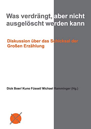Was Verdrangt, Aber Nicht Ausgeloscht Werden Kann (German Edition) [Soft Cover ]