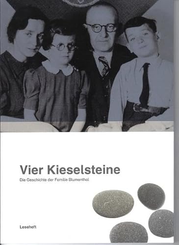 Beispielbild fr Vier Kieselsteine: Die Geschichte der Familie Blumenthal (Leseheft fr Schlerinnen und Schler) zum Verkauf von medimops