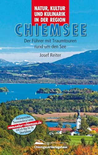 Beispielbild fr Natur- & Kulturfhrer Chiemsee: Traumtouren rund um den See fr jedermann zum Verkauf von medimops