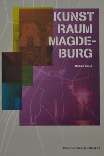 Beispielbild fr KUNST-RAUM-MAGDEBURG: Bildhauerkunst im ffentlichen Raum der Stadt Magdeburg zum Verkauf von medimops