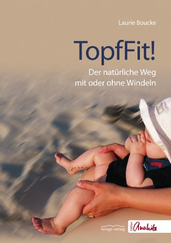 Imagen de archivo de TopfFit!: Der natrliche Weg mit oder ohne Windeln a la venta por medimops