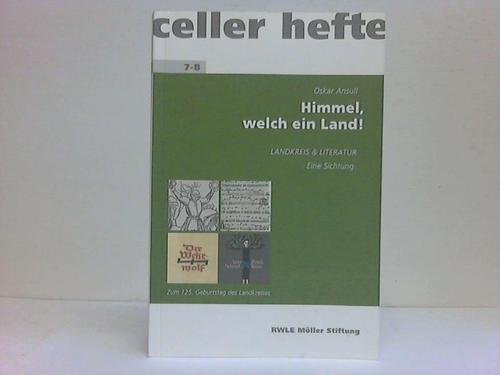 9783981366839: Himmel, welche in Land! Landkreis & Literatur. Eine Sichtung