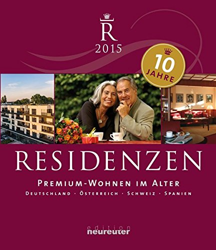 9783981373646: Residenzen 2015: Premium-Wohnen-im-Alter / Deutschland, sterreich, Schweiz, Spanien