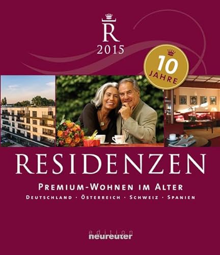 Stock image for RESIDENZEN - Premium Wohnen im Alter: 10 Jahre Residenzen for sale by medimops