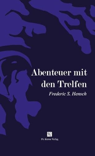 9783981380712: Abenteuer mit den Trelfen