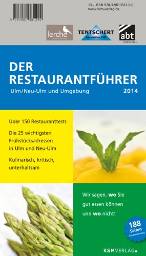 Beispielbild fr Der Restaurantfhrer 2014 fr Ulm, Neu-Ulm und Umgebung zum Verkauf von Buchmarie