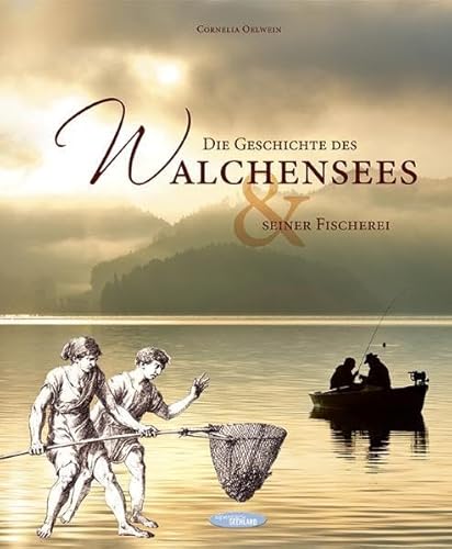 Imagen de archivo de Die Geschichte des Walchensees und seiner Fischerei -Language: german a la venta por GreatBookPrices