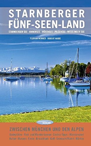 Stock image for Starnberger Fnf-Seen-Land: Starnberger See, Ammersee, Wrthsee, Pilsensee, Wesslinger See for sale by Revaluation Books