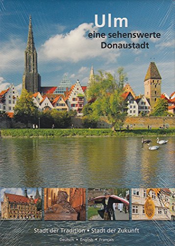 Beispielbild fr Ulm. Eine sehenswerte Donaustadt. Stadt der Trandition - Stadt der Zukunft. Deutsch - English - Francais. zum Verkauf von Antiquariat Dr. Christian Broy