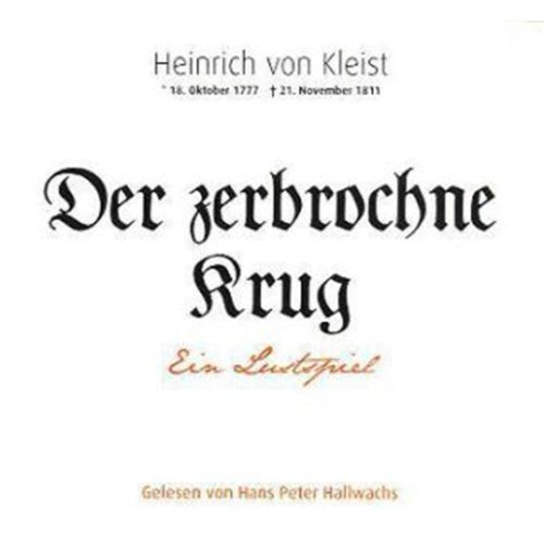 Der zerbrochne Krug - Heinrich von Kleist