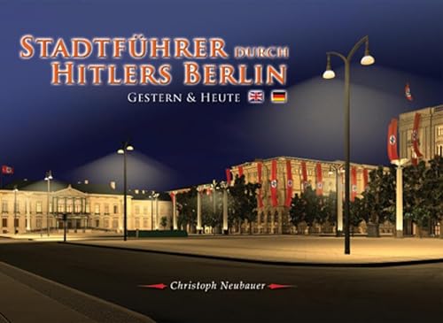 9783981397703: Stadtfhrer durch Hitlers Berlin - Gestern & Heute