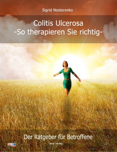 9783981400717: Colitis Ulcerosa - So therapieren Sie richtig