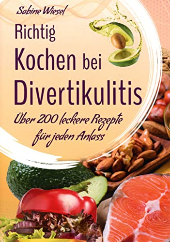 Beispielbild fr Richtig kochen bei Divertikulitis: 200 leckere Rezepte fr jeden Anla zum Verkauf von medimops