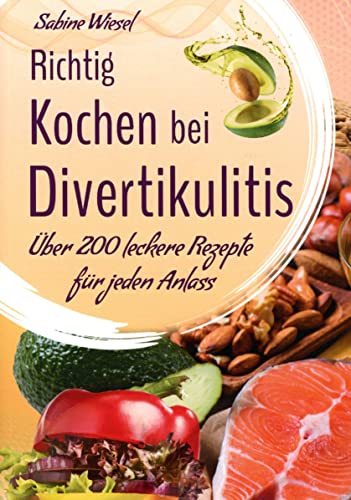 Stock image for Richtig kochen bei Divertikulitis: 200 leckere Rezepte fr jeden Anla for sale by medimops