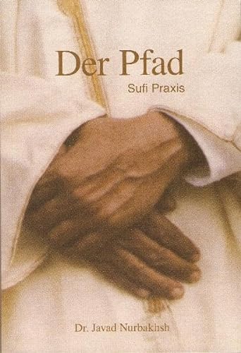Beispielbild fr Der Pfad: Sufi Praxis zum Verkauf von Revaluation Books