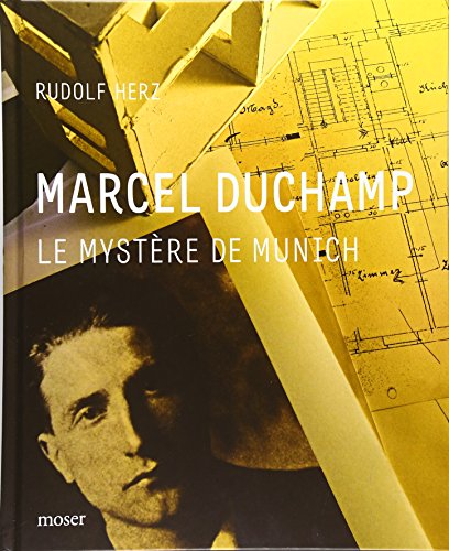 9783981417753: Marcel Duchamp, Le Mystre de Munich