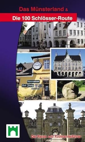 Das Münsterland & Die 100 Schlösser-Route: Reise- & Radwanderführer zum Münsterland - Helmut Bauhüs