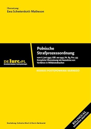 9783981427608: Polnische Strafprozessordnung: vom 6. Juni 1997; GBl. v. 1997r, Nr. 89, Pos. 555. Komplette bersetzung mit Ausnahme des Verfahrens in Militrstrafsachen