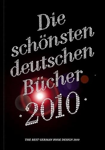 Imagen de archivo de Die schnsten deutschen Bcher 2010. The Best German Book Design 2010.: Vorbildlich in Gestaltung, Konzeption und Verarbeitung a la venta por medimops