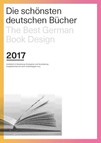 Beispielbild fr Die Schnsten deutschen Bcher 2017: The Best German Book Design 2017 zum Verkauf von medimops