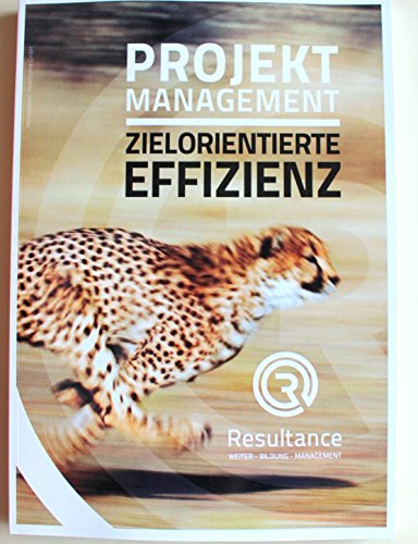 Resultance Autoren-Team (Autor), Resultance GmbH (Herausgeber) - Projektmanagement - Zielorientierte Effizienz: Im Sprint zum Level D Version 3.0