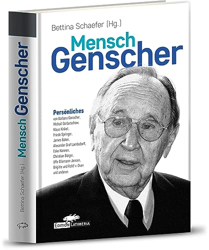 Stock image for Mensch Genscher: Persnliches - mit Beitrgen von Barbara Genscher, Michail Gorbatschow, Klaus Kinkel, Friede Springer, James Baker, Alexander Graf . Brigitte und Rohlf v. Oven und anderen for sale by Revaluation Books