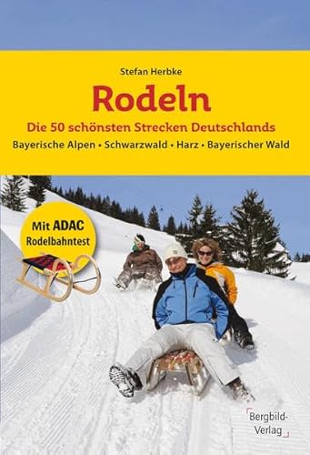 Stock image for Rodeln - Die 50 schnsten Strecken Deutschlands: Bayerische Alpen - Schwarzwald - Harz - Bayerischer Wald for sale by medimops
