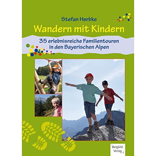 Stock image for Wandern mit Kindern: 35 erlebnisreiche Familientouren in den Bayerischen Alpen for sale by medimops