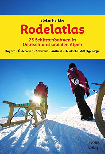 Stock image for Rodelatlas: 75 Schlittenbahnen in Deutschland und den Alpen for sale by medimops