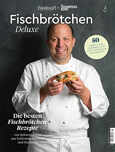 Beispielbild fr Fischbrtchen Deluxe: Die besten Fischbrtchen-Rezepte von Spitzenkchen aus Schleswig-Holstein und Hamburg zum Verkauf von medimops