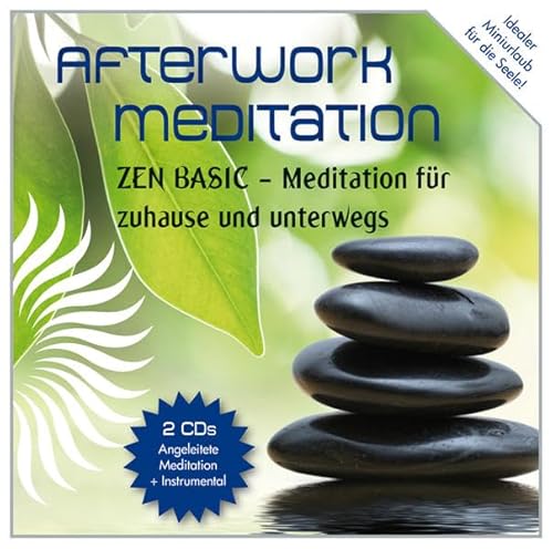 Beispielbild fr Afterwork Meditation - ZEN BASIC, 2 CDs: Angeleitete Meditation und Instrumental zum Verkauf von medimops