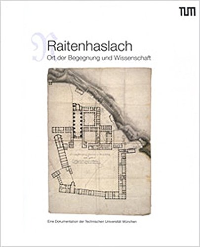 9783981452105: Raitenhaslach: Ort der Begegnung und Wissenschaft