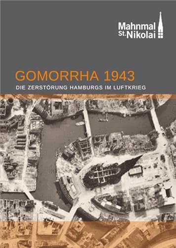 Stock image for Gomorrha 1943. Die Zerstrung Hamburgs im Luftkrieg for sale by medimops