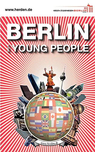 Berlin for Young People (9783981454000) by Herden, Martin; Nachama, Prof Andreas; Gurka, RenÃ©; Bienert, Michael
