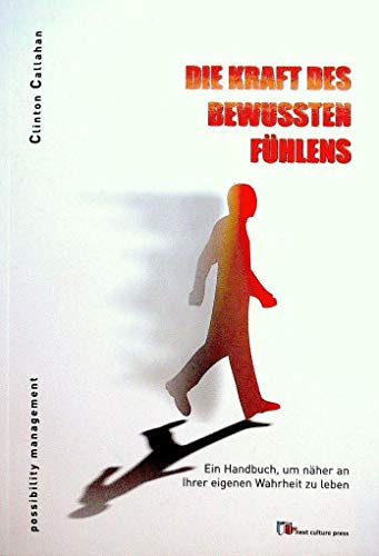 Stock image for Die Kraft des bewussten Fhlens: Ein Handbuch, um nher an Ihrer eigenen Wahrheit zu leben for sale by medimops