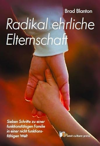 Imagen de archivo de Radikal ehrliche Elternschaft -Language: german a la venta por GreatBookPrices