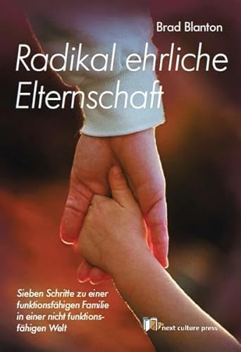 Stock image for Radikal ehrliche Elternschaft -Language: german for sale by GreatBookPrices