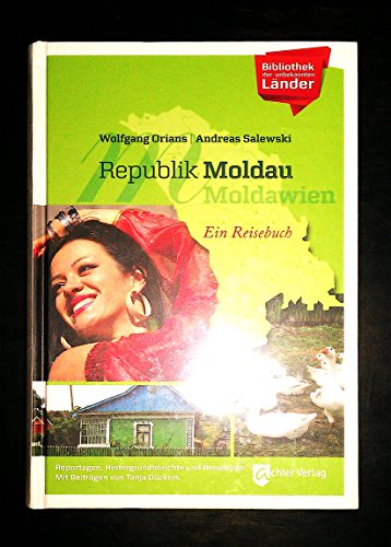 Beispielbild fr Bibliothek der unbekannten Lnder: Republik Moldau: Ein Reisebuch zum Verkauf von medimops