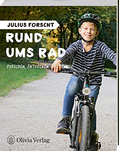 Stock image for Julius forscht - Rund ums Rad: Forschen, Entdecken, Basteln (Julius forscht / Forschen, Entdecken, Basteln) for sale by medimops