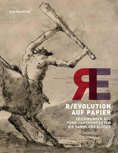 Beispielbild fr R/Evolution auf Papier: Zeichnungen aus fnf Jahrhunderten - Die Sammlung Klser. Publikation anlsslich der Ausstellung Alte Pinakothek Mnchen 10.2012 - 1.2013. zum Verkauf von Antiquariat  >Im Autorenregister<