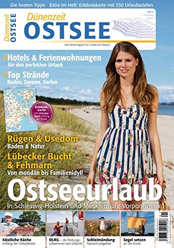 Dünenzeit Ostsee 2012 : Das Reisemagazin für Urlaub am Wasser. Ostseeurlaub in Schleswig-Holstein und Mecklenburg-Vorpommern - Christin Meißner